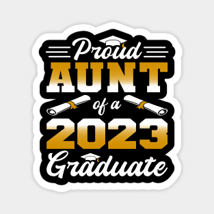 Proud Aunt of a Class of 2023 Graduate Magnet