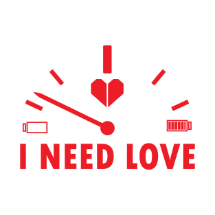 I need love speedometer T-Shirt