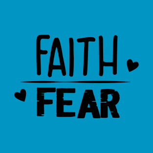 Faith over Fear T-Shirt