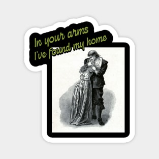 Victorian Love: In Your Arms, My Home Magnet
