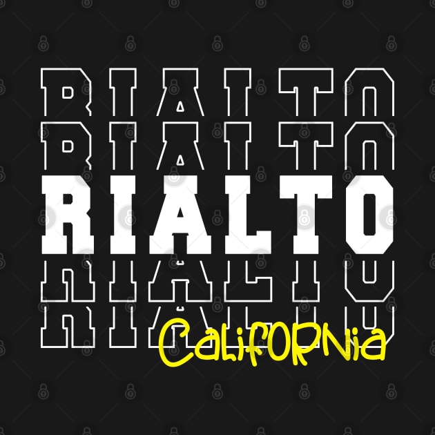 Rialto city California Rialto CA by TeeLogic