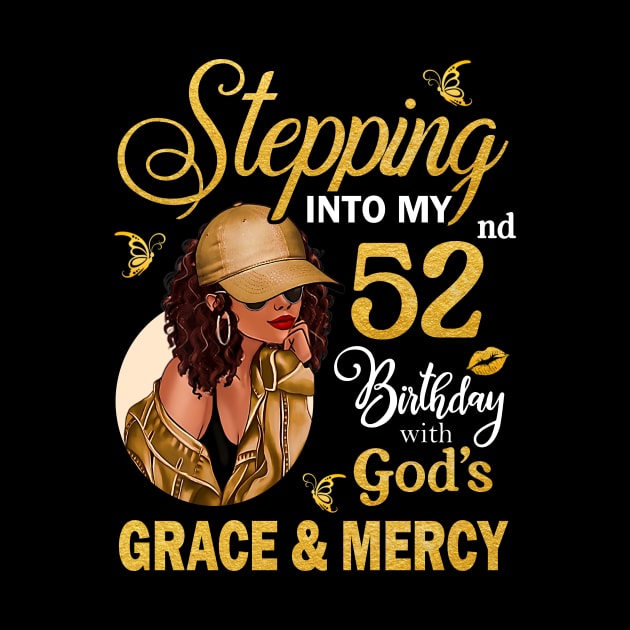 Stepping Into My 52nd Birthday With God's Grace & Mercy Bday by MaxACarter