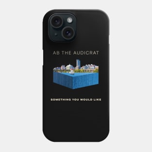 Something You Would Like Phone Case