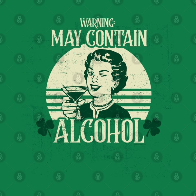 May Contain Alcohol Funny Women's St. Patrick's Day by NerdShizzle