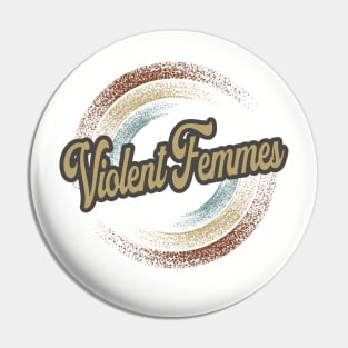 Violent Femmes Circular Fade Pin