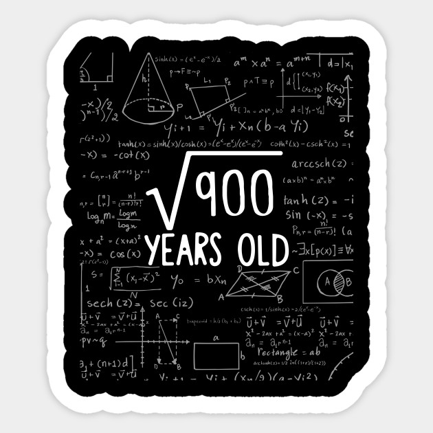 Square Root of 900: 30th Birthday 30 Years Old Sticker - Math - Sticker