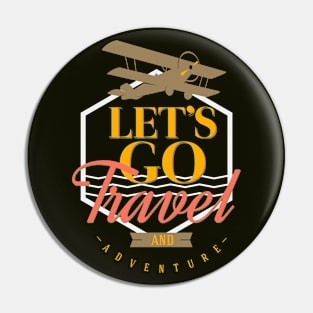 Lets go travel and adventure Pin