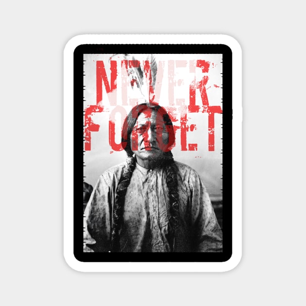 Lakota Sitting Bull Native American Never Forget Magnet by UNDERGROUNDROOTS