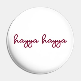 hayya hayya - maroon Pin