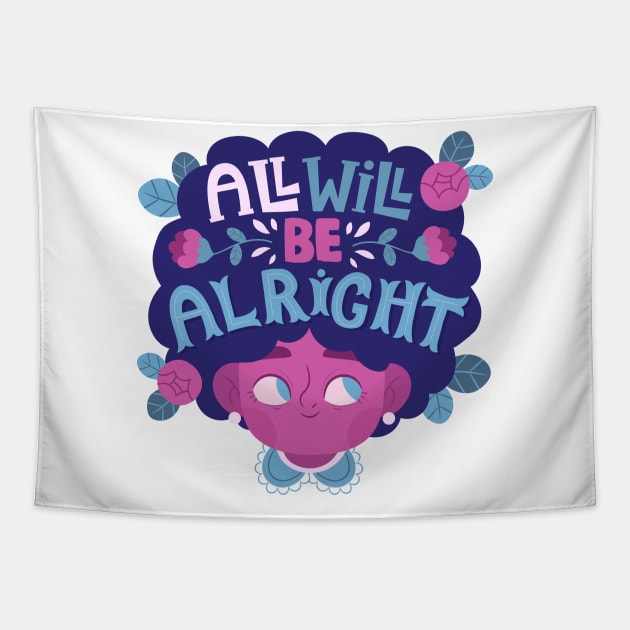 All Will BE Alright Tapestry by Mako Design 