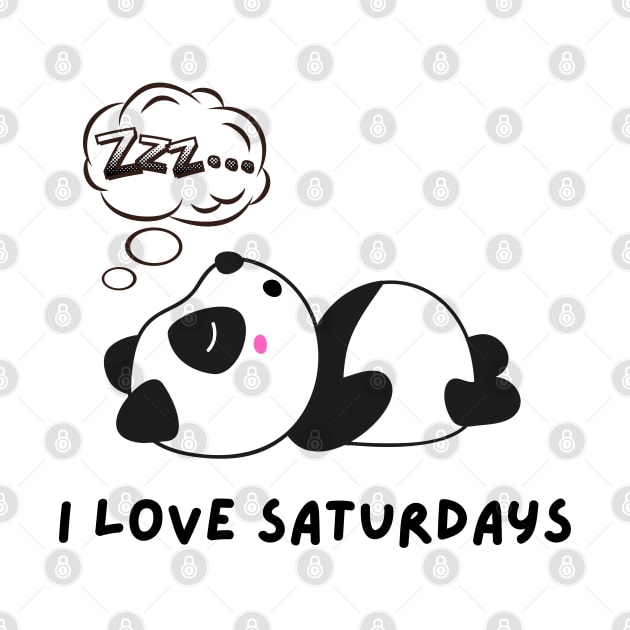 Funny panda I love Saturdays by P-ashion Tee