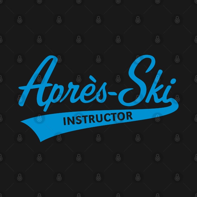 Après-Ski – Instructor (Lettering / Apres Ski / Blue) by MrFaulbaum