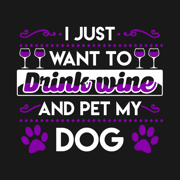 I just want to drink wine and pet my dog by captainmood