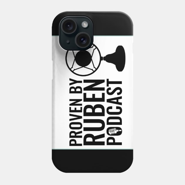 Proven By Ruben PODCAST Phone Case by Proven By Ruben