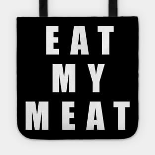 Eat My Meat Tote