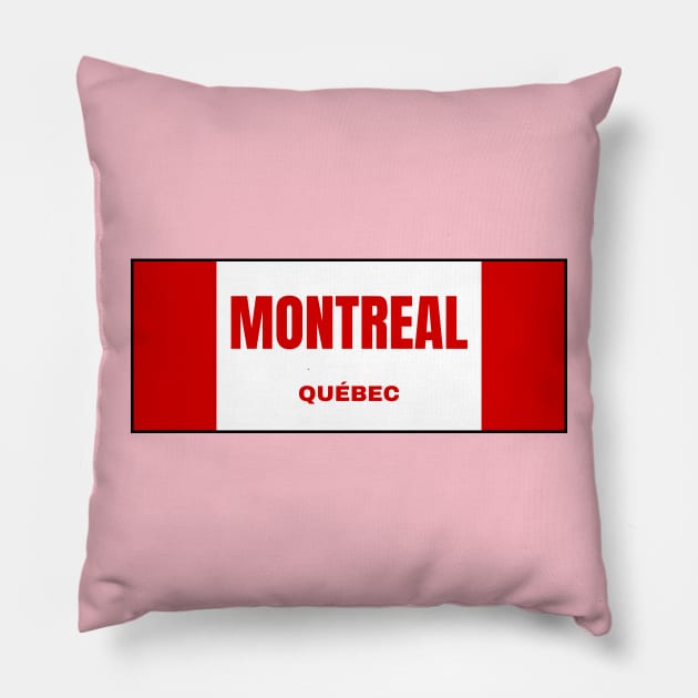 Montreal City in Canadian Flag Colors Pillow by aybe7elf