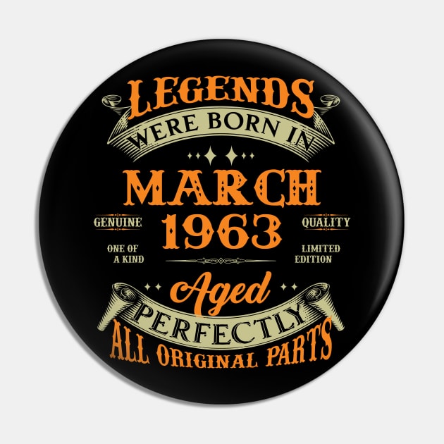 Legends Were Born In March 1963 60 Years Old 60th Birthday Gift Pin by Kontjo