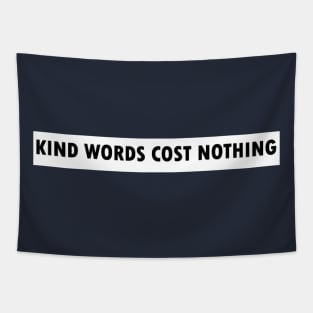 Kind words cost nothing Tapestry