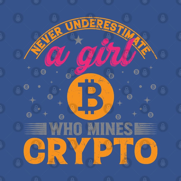 Never Underestimate A Girl Who Mines Crypto by satoshirebel