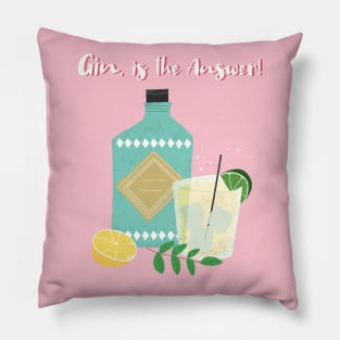 Gin is the Answer Pillow