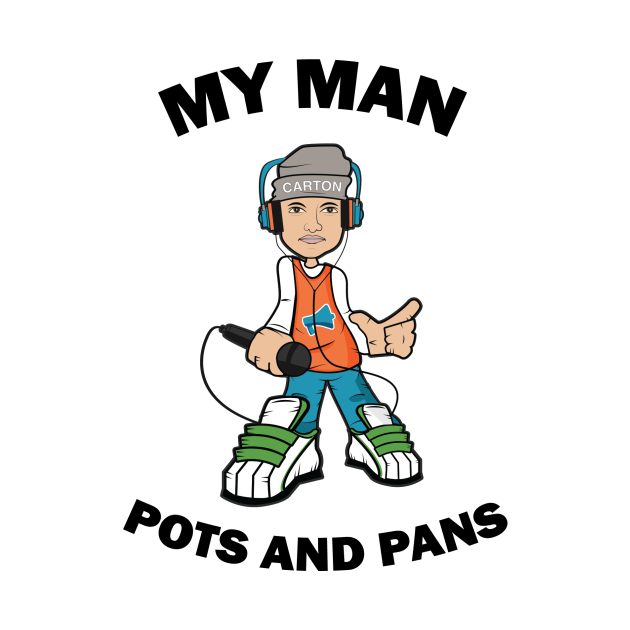 My Man Pots & Pans Craig Carton TShirt TeePublic