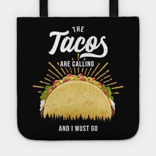 The Tacos Are Calling Me Tote