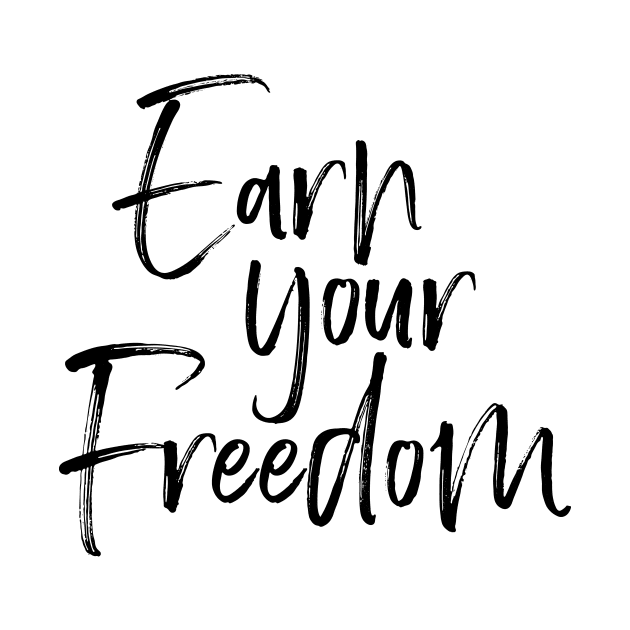 Earn Your Freedom by LittleBao