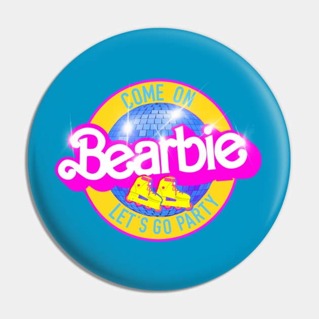 Come on BEARBIE let’s party blue Pin by ART by RAP