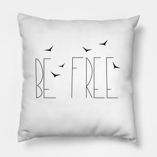 Minimalistic Linear word Be Free Pillow