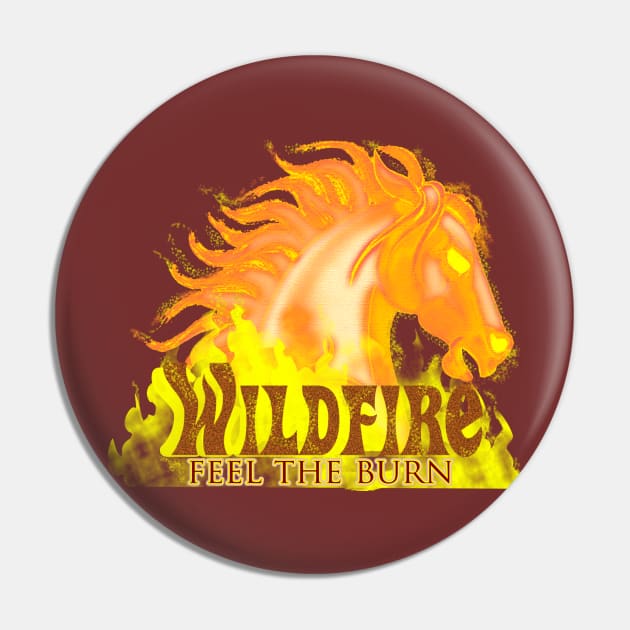 Wildfire - Feel The Burn Pin by Toonicorn