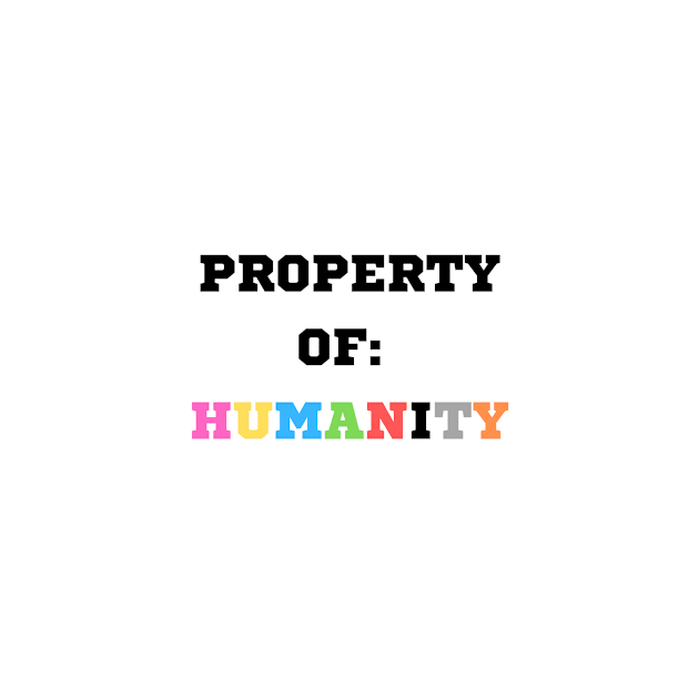 Property Of Humanity by good stuff