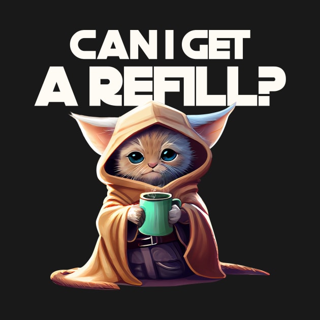 Can I Get a Refill? | Star Wars Cat by GrinTees