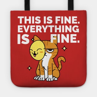 This is Fine . Everything is Fine. Tote