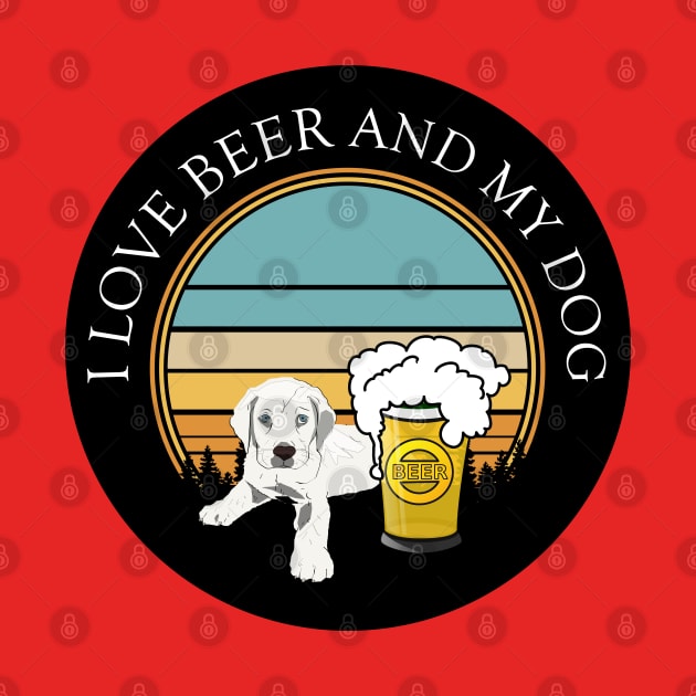 I Love Beer And My Dog by Teebevies