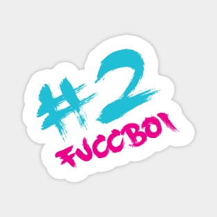 No. 2 FUCCboi Magnet