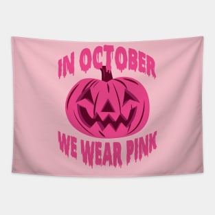 In October We Wear Pink Breast Cancer Awareness Tapestry