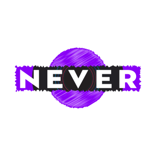 Never T-Shirt