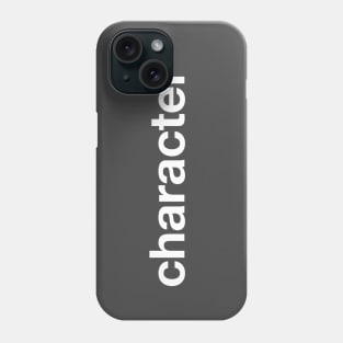 They're a Character (Helvetica edition) Phone Case