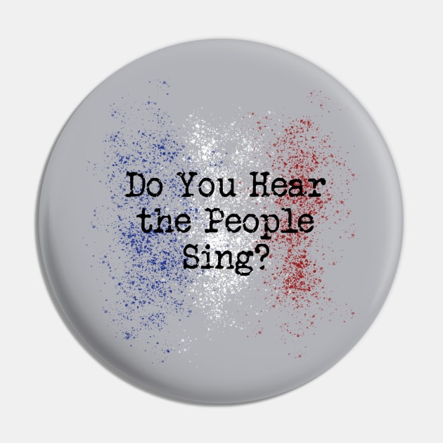 Do you Hear the People Sing? Pin by OffBookDesigns