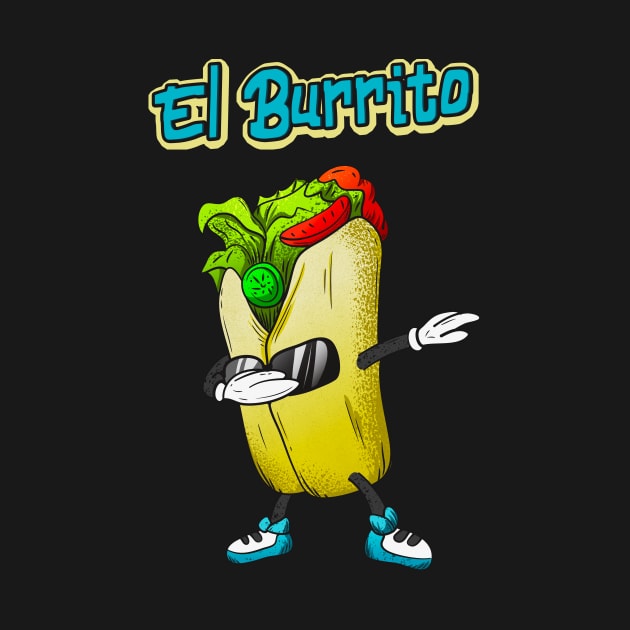 El Burrito Dabbing Funny Mexican Food by Foxxy Merch