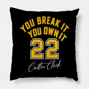 You break it, you own it. Caitlin Clark Signature Pillow