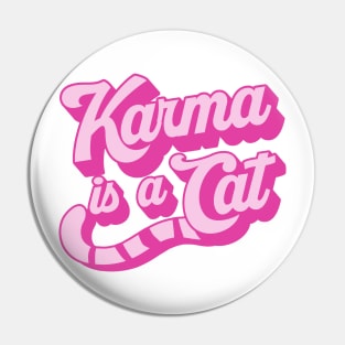 Karma Is a Cat Pin