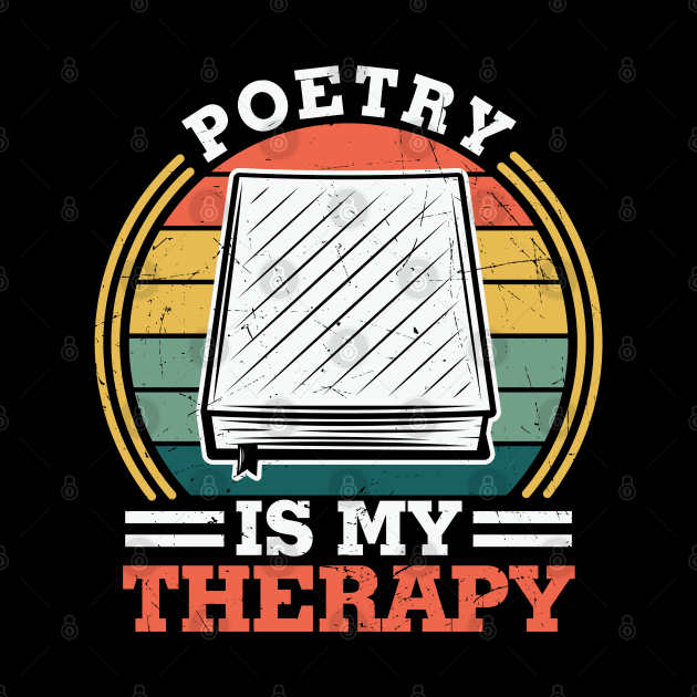 Poetry is My Therapy Poet Poem Writer by V-Edgy