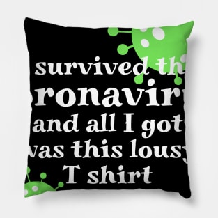 I survived the coronavirus. Pillow