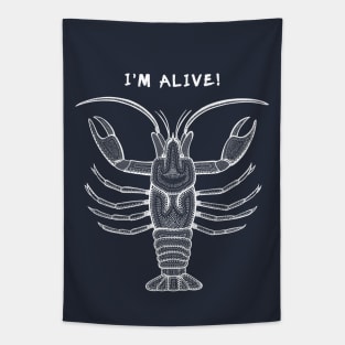 Crawfish - I'm Alive - meaningful animal design to raise awareness Tapestry