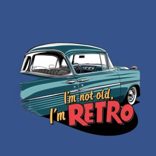 "Retro Revival: Classic Car Vintage Vibes" - I,m Not Old T-Shirt