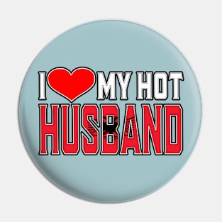 I Love My Hot Albanian Husband Pin