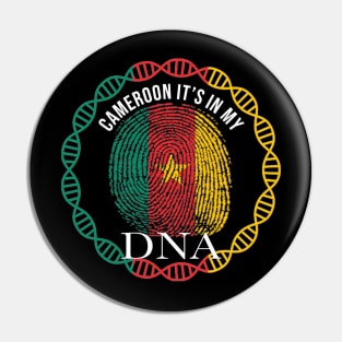 Cameroon Its In My DNA - Gift for Cameroonian From Cameroon Pin