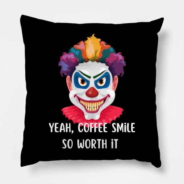 Spooky Clown with Coffee Smile Pillow by DD Ventures