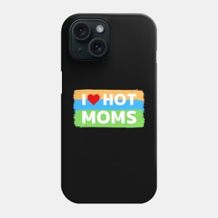 I love hot moms color version Phone Case